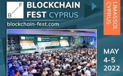 Blockchain Fest 2022 – уже через 2 дня! - vkcyprus.com - Кипр