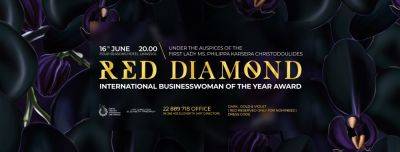 Церемония награждения лучших бизнес-леди Кипра Red Diamond Awards – 2023 пройдет в Four Season 16 июня. Не пропустите! - rumedia24.com - Кипр